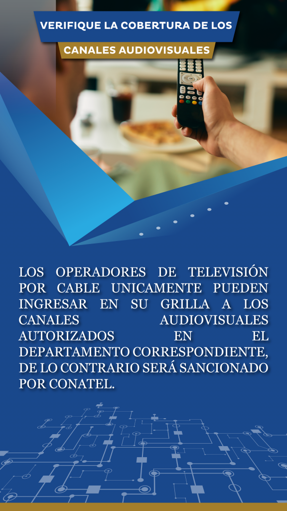 Verifique la cobertura de los canales audiovisuales — Los operadores de televisión por cable solo pueden ingresar canales audiovisuales autorizados por CONATEL.